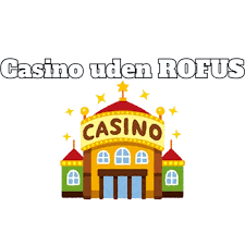 Spil Sikkert Casino Uden Rufus